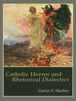 cover image of Catholic Horror and Rhetorical Dialectics